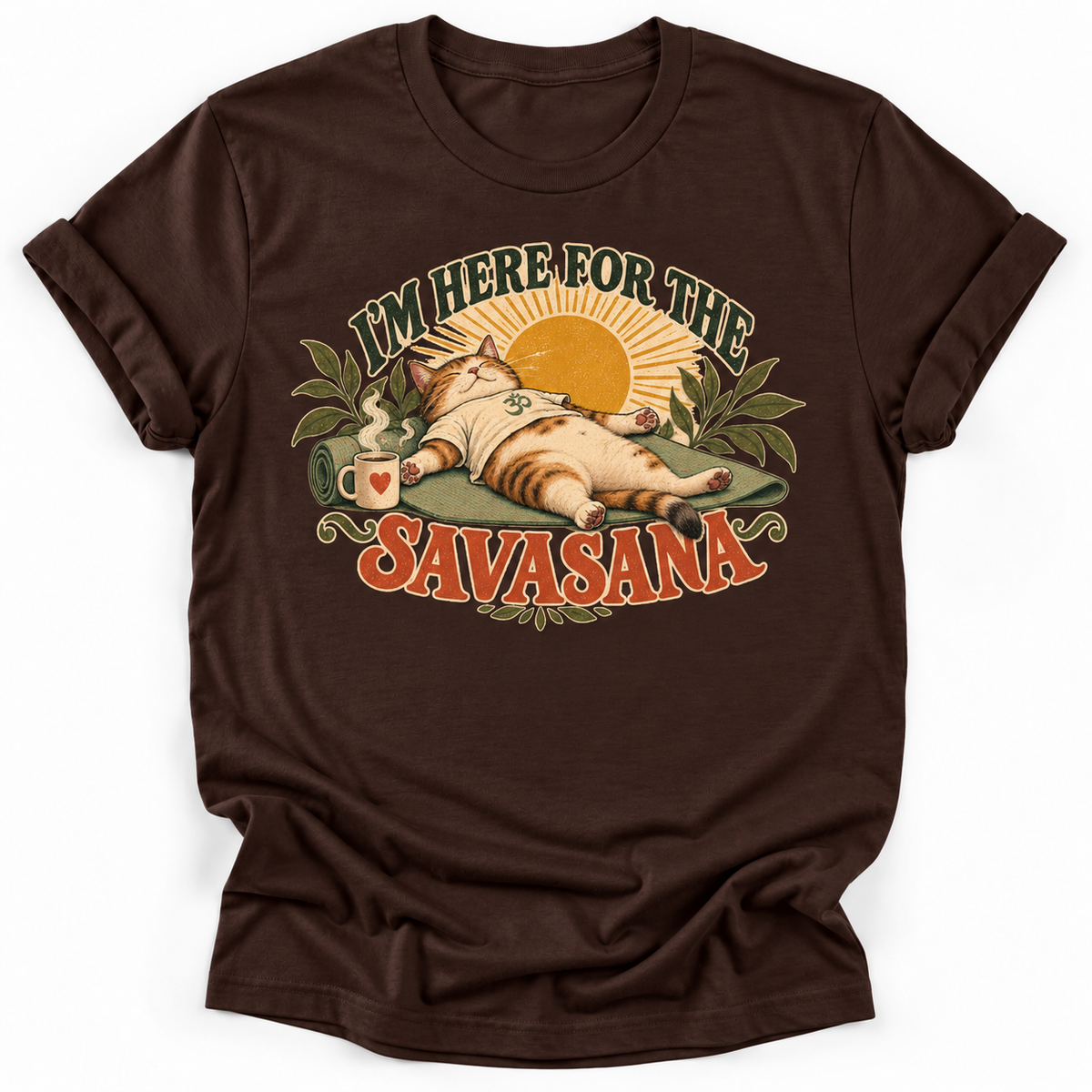 I'm Here For The Savasana T‑Shirt