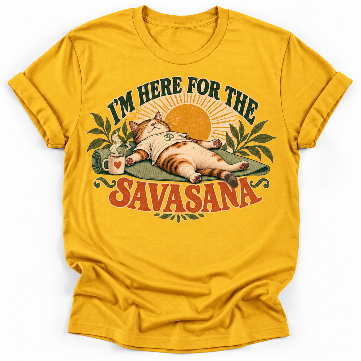 I'm Here For The Savasana T‑Shirt