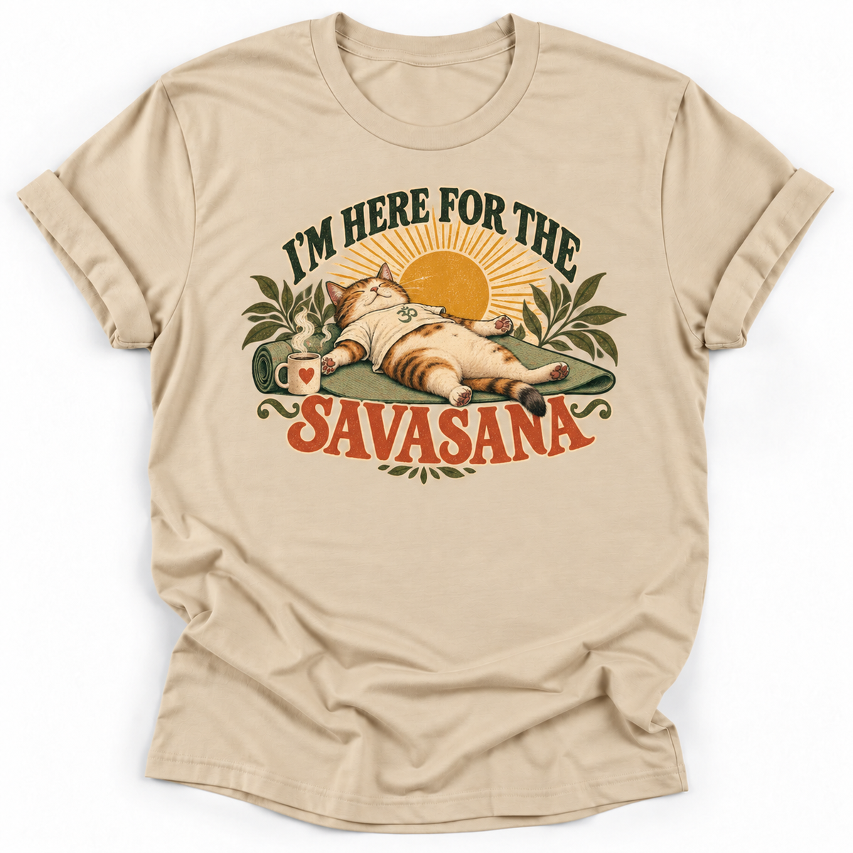 I'm Here For The Savasana T‑Shirt
