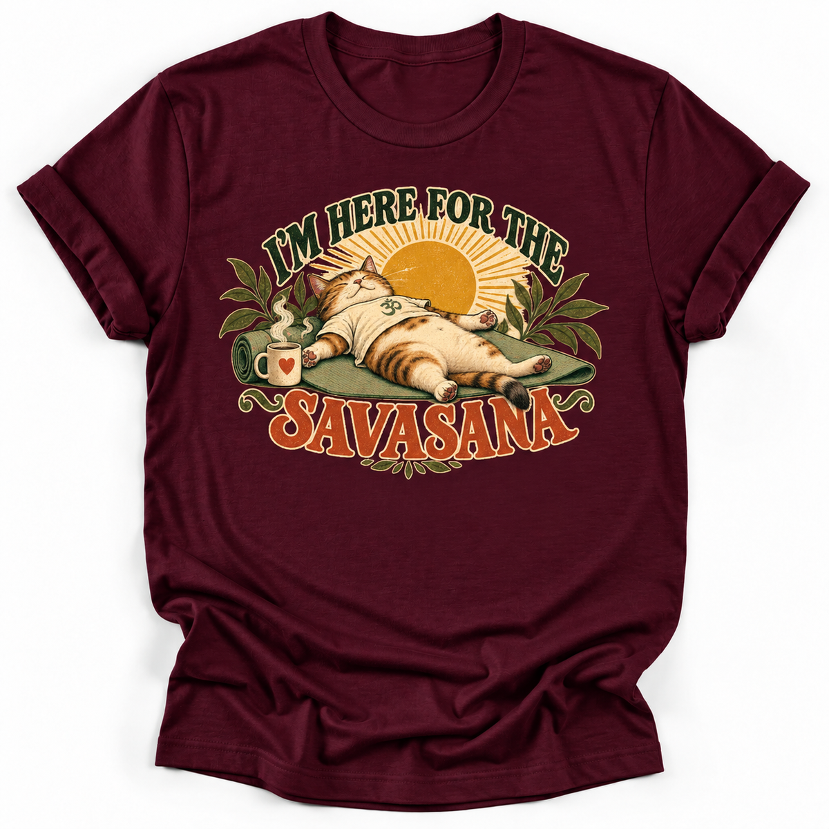 I'm Here For The Savasana T‑Shirt